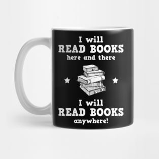 I Will Read Books Here And There I Will Read Books Anywhere Mug